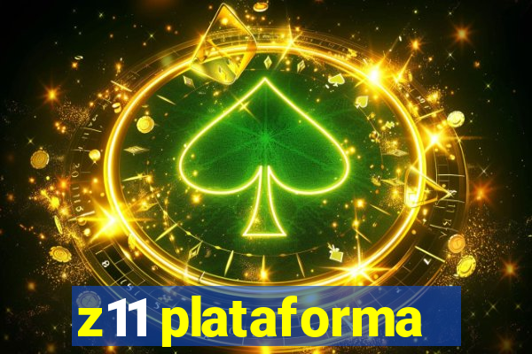 z11 plataforma